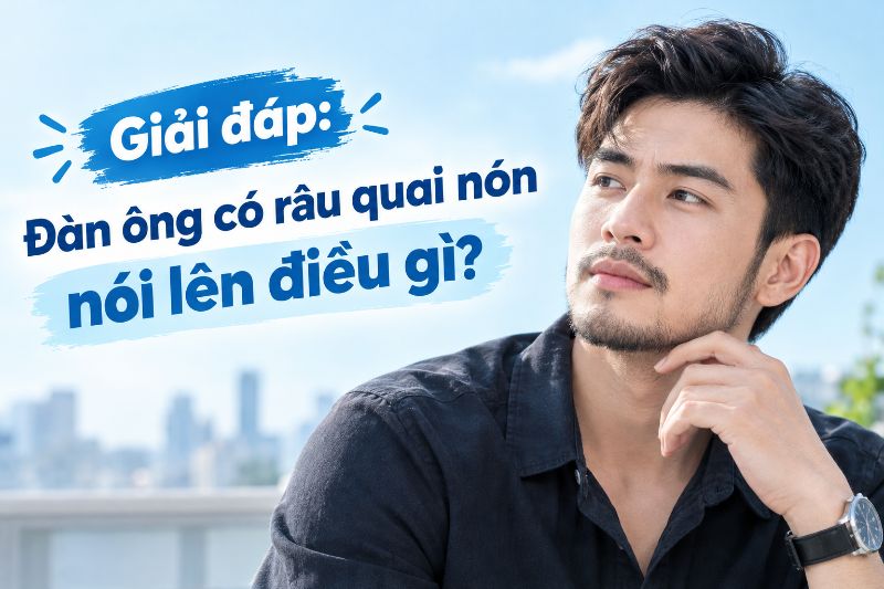 râu quai nón nói lên điều gì